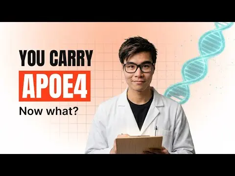 Thumbnail for You Just Found Out You Carry The APOE4 Gene. Watch This First.